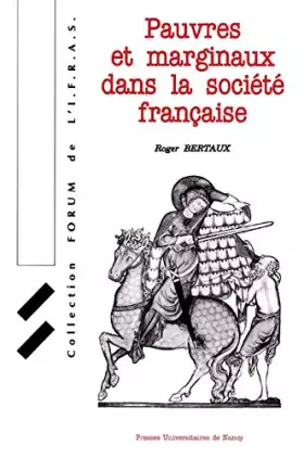 Couverture du produit · Pauvres et marginaux dans la société française : Quelques figures historiques des rapports entre les pauvres, les marginaux et 