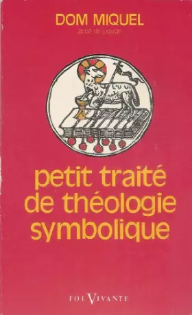 Couverture du produit · Petit traité de théologie symbolique