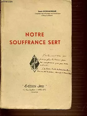 Couverture du produit · NOTRE SOUFFRANCE SERT.