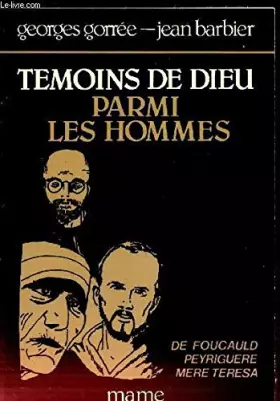 Couverture du produit · Témoins de dieu parmi les hommes / foucauld  peyriguere  mere teresa