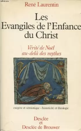 Couverture du produit · LES EVANGILES DE L ENFANCE DU CHRIST VERITE DE NOEL AU DELA DES MYTHES