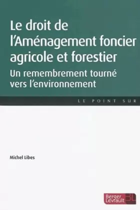 Couverture du produit · DROIT DE L'AMENAGEMENT FONCIER ET FORESTIER (LE) 1ER ED