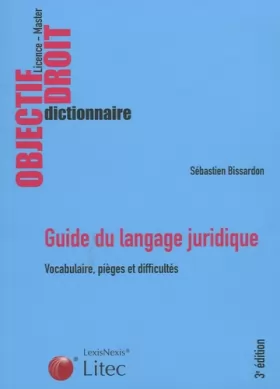 Couverture du produit · Guide du langage juridique : Vocabulaire, Pièges et difficultés