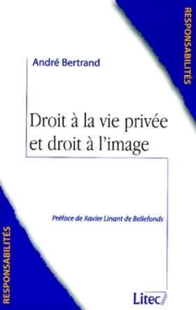 Couverture du produit · Droit à la vie privée et droit à l'image (ancienne édition)