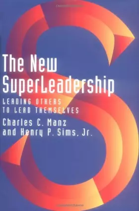 Couverture du produit · The New Superleadership: Leading Others to Lead Themselves