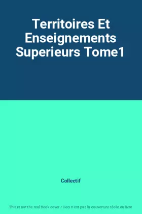 Couverture du produit · Territoires Et Enseignements Superieurs Tome1