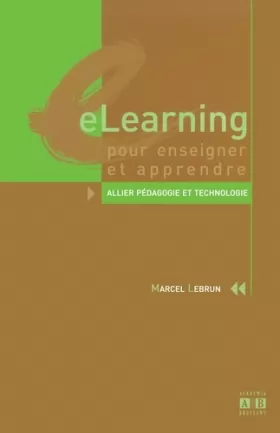 Couverture du produit · eLearning pour enseigner et apprendre : Allier pédagogie et technologie
