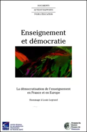Couverture du produit · Enseignement Et Democratie. La Democratisation De L'Enseignement En France Et En Europe, Hommage A Louis Legrand