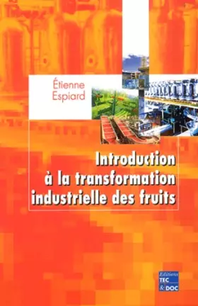 Couverture du produit · Introduction à la transformation industrielle des fruits