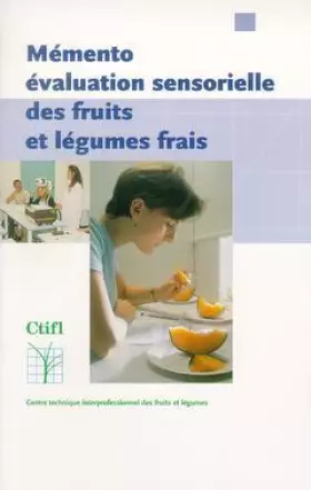 Couverture du produit · Mémento évaluation sensorielle des fruits et légumes frais