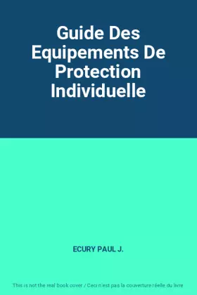 Couverture du produit · Guide Des Equipements De Protection Individuelle