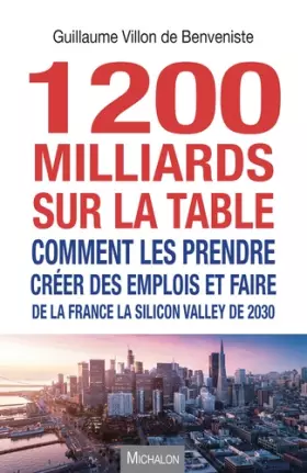 Couverture du produit · 1200 milliards sur la table. Comment les prendre ? (Essai) (French Edition)