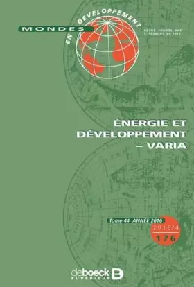 Couverture du produit · Mondes en développement 2016/4 - 176 - Énergie et développement – Varia