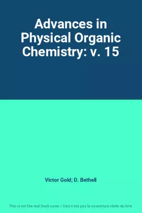 Couverture du produit · Advances in Physical Organic Chemistry: v. 15