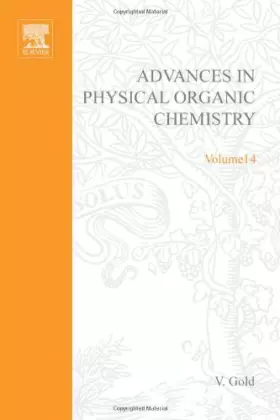 Couverture du produit · Advances in Physical Organic Chemistry, Vol. 14