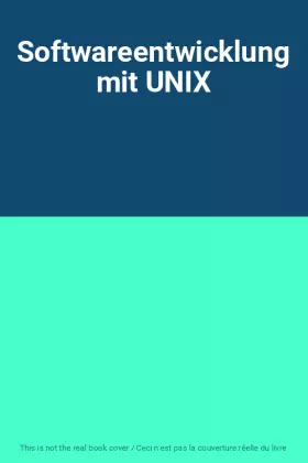 Couverture du produit · Softwareentwicklung mit UNIX