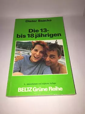 Couverture du produit · Die 13- bis 18jährigen. ( Grüne Reihe) .