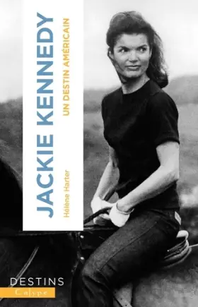 Couverture du produit · Jackie Kennedy: Un destin américain