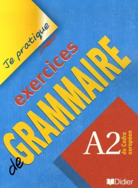 Couverture du produit · Exercices de grammaire niveau A2- Je Pratique - Livre
