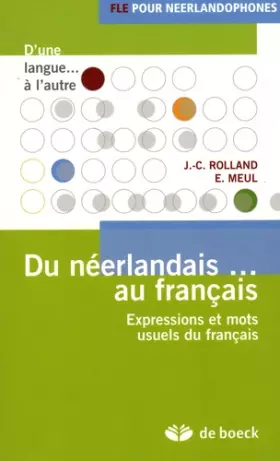 Couverture du produit · Du néerlandais au français: Expressions et mots usuels du français (2007)