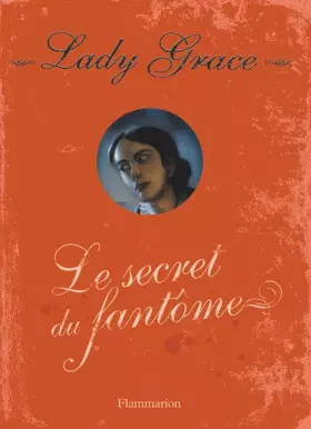 Couverture du produit · Lady Grace, Tome 8 : Le secret du fantôme