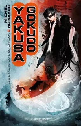 Couverture du produit · Yakusa Gokudo, Tome 1 : Les otages du Dieu dragon