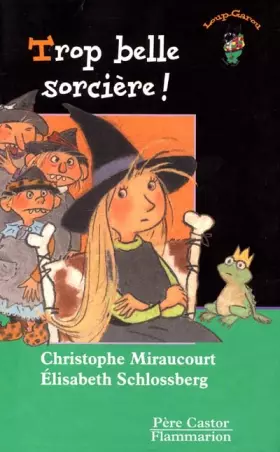Couverture du produit · Trop belle sorcière !