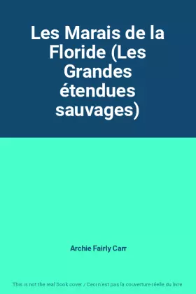 Couverture du produit · Les Marais de la Floride (Les Grandes étendues sauvages)