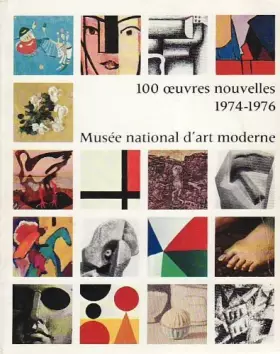 Couverture du produit · Cent Oeuvres Nouvelles au Mnam 1977-1981