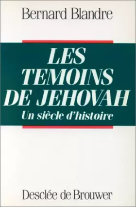 Couverture du produit · Les témoins de Jehovah, un siècle d'histoire