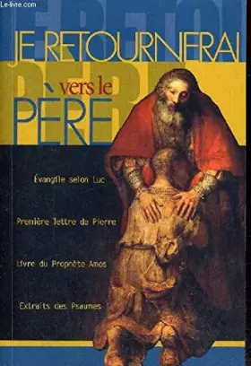 Couverture du produit · Je retournerai vers le pere