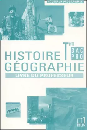 Couverture du produit · Histoire-Géographie, Terminale Bac pro (manuel du professeur)
