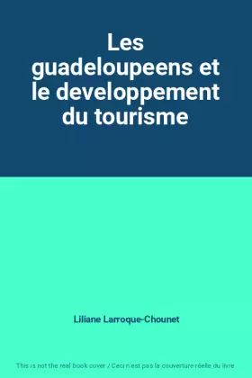 Couverture du produit · Les guadeloupeens et le developpement du tourisme