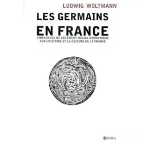 Couverture du produit · Les Germains en France - L'influence de l'élément racial germanique sur l'histoire et la culture de la France