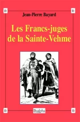 Couverture du produit · Les Francs-juges de la Sainte-Vehme