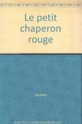 Couverture du produit · Contes de Grimm : Le Petit Chaperon rouge. Frérot et soeurette. Le loup et les sept chevreaux