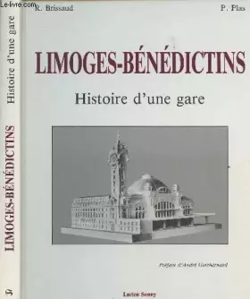 Couverture du produit · Limoges-Bénédictins , Histoire d'une gare