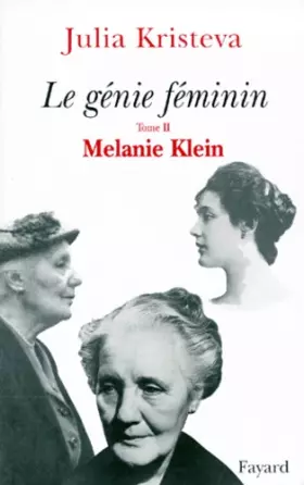 Couverture du produit · Le Génie féminin. Tome II. Mélanie Klein