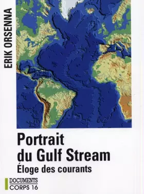 Couverture du produit · Portrait du Gulf Stream : Eloge des courants