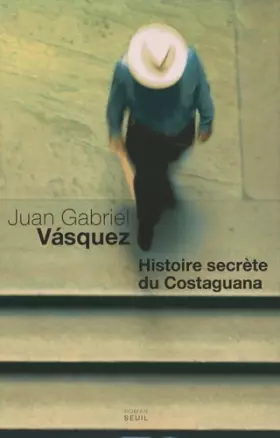 Couverture du produit · Histoire secrète du Costaguana