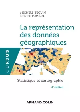 Couverture du produit · La représentation des données géographiques - 4e éd. - Statistique et cartographie: Statistique et cartographie