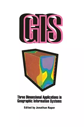 Couverture du produit · Three Dimensional Applications in Geographical Information Systems
