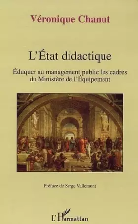 Couverture du produit · L'Etat didactique. : Eduquer au management public les cadres du Ministère de l'Equipement