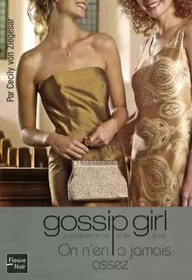 Couverture du produit · Gossip Girl, Tome 13 : On n'en a jamais assez