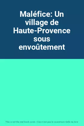 Couverture du produit · Maléfice: Un village de Haute-Provence sous envoûtement