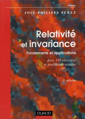 Couverture du produit · Relativité et invariance : Fondements et applications - Avec 150 exercices et problèmes résolus