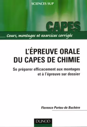 Couverture du produit · Capes/Agreg de chimie - L'épreuve orale du capes de chimie - Se préparer efficacement aux montages et à l'épreuve sur dossier