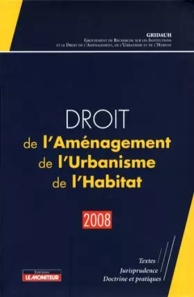 Couverture du produit · Droit de l'Aménagement, de l'Urbanisme, de l'Habitat - 2008