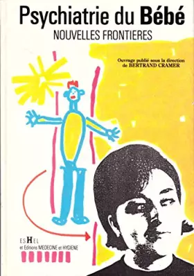 Couverture du produit · Psychiatrie du bébé: Nouvelles frontières