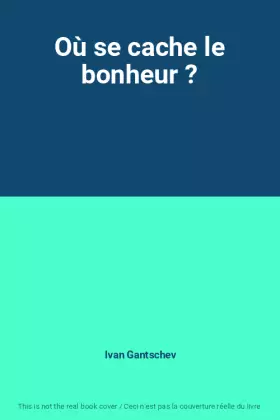 Couverture du produit · Où se cache le bonheur ?